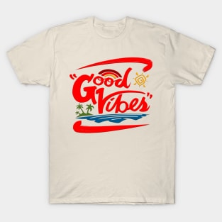 just good vibes only T-Shirt